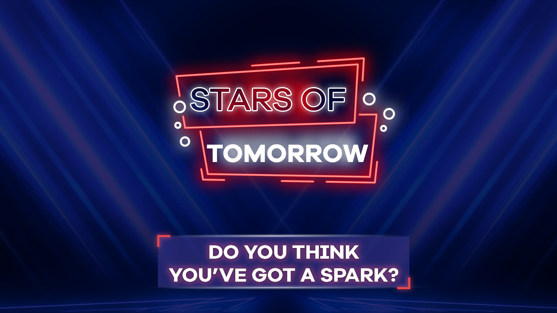 Do you think you’ve got a spark?