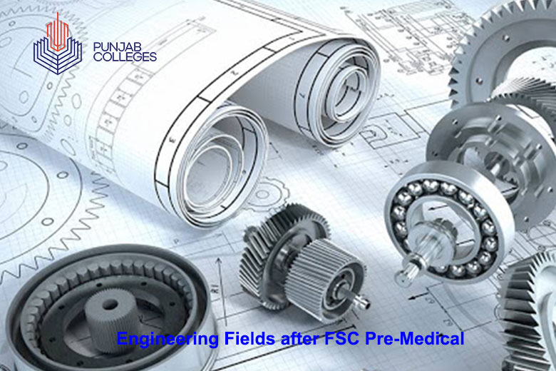 Engineering Fields after FSC Pre-Medical