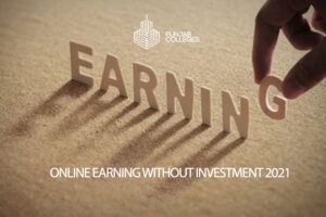 Online Earning Without Investment 2021