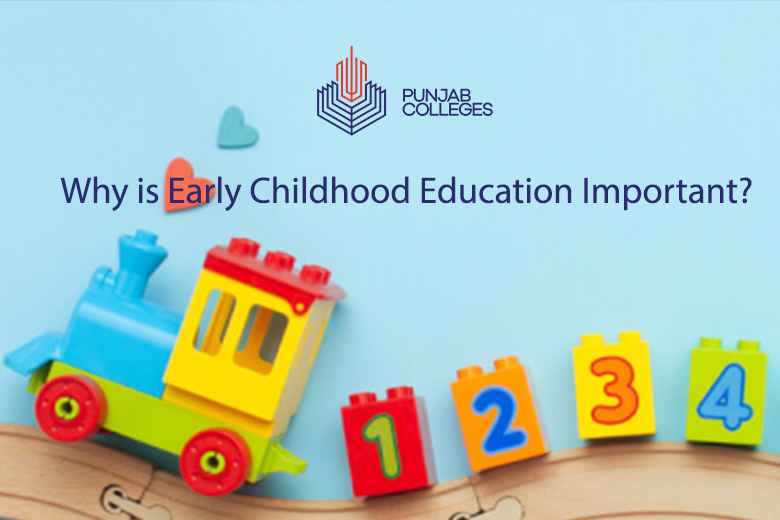 Why Is Early Childhood Education Important Punjab Colleges