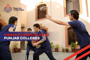 Vibrant Campus Life at Punjab Colleges