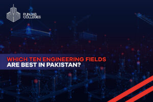 engineering fields in Pakistan