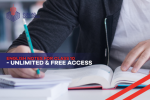 English Notes for Class 10 – Unlimited & Free Access