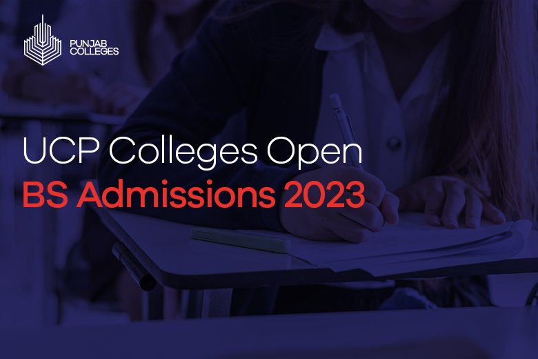 UCP Colleges Open the BS Admissions 2023