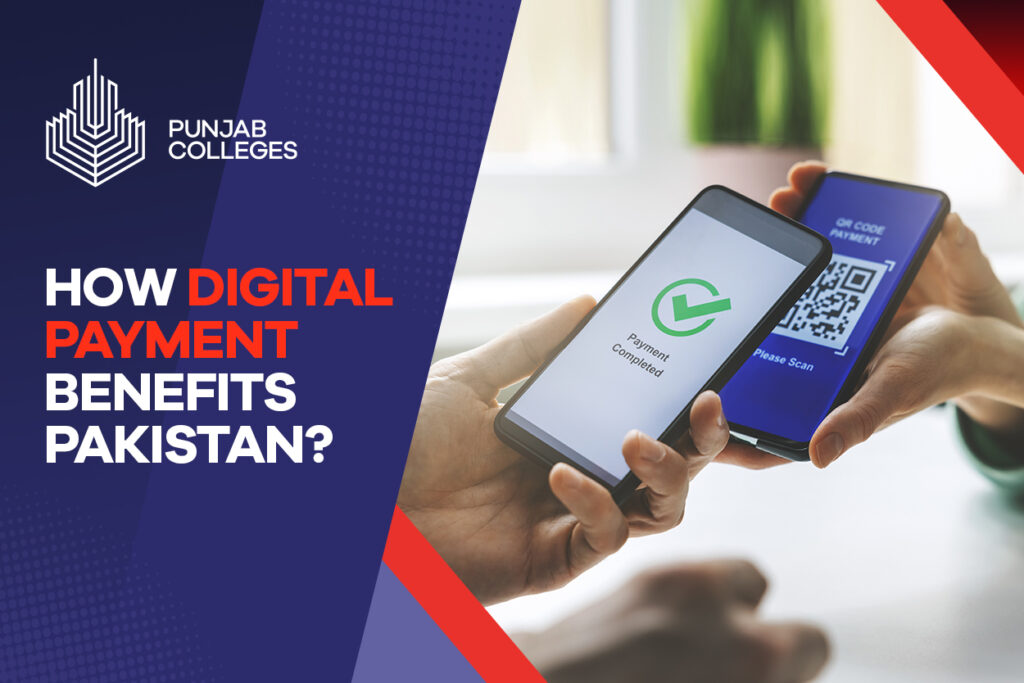 How Digital Payment Benefits Pakistan
