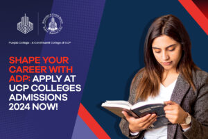 Shape Your Career with ADP: Apply at UCP Colleges Admissions 2024 Now!