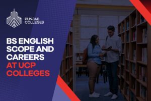BS English Scope and Careers at UCP Colleges